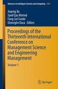 Xu / Duca / Ahmed |  Proceedings of the Thirteenth International Conference on Management Science and Engineering Management | Buch |  Sack Fachmedien