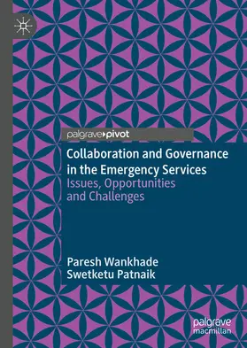 Wankhade / Patnaik | Collaboration and Governance in the Emergency Services | E-Book | sack.de