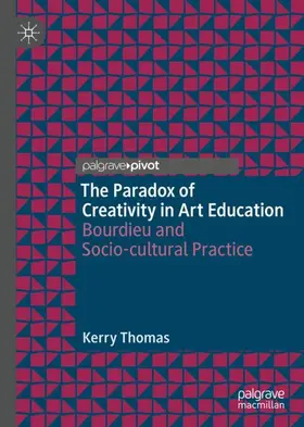 Thomas |  The Paradox of Creativity in Art Education | Buch |  Sack Fachmedien
