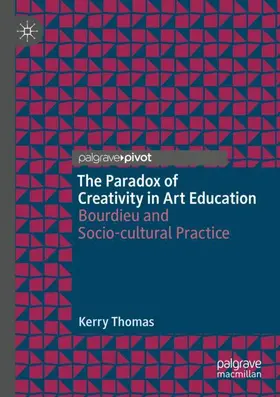 Thomas |  The Paradox of Creativity in Art Education | Buch |  Sack Fachmedien