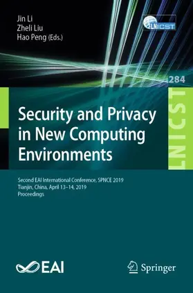 Li / Peng / Liu |  Security and Privacy in New Computing Environments | Buch |  Sack Fachmedien