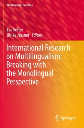 Jessner / Vetter | International Research on Multilingualism: Breaking with the Monolingual Perspective | Buch | 978-3-030-21382-4 | sack.de