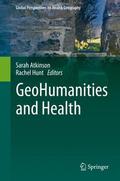 Hunt / Atkinson |  GeoHumanities and Health | Buch |  Sack Fachmedien