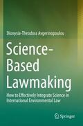 Avgerinopoulou |  Science-Based Lawmaking | Buch |  Sack Fachmedien