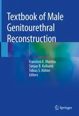 Martins / Kulkarni / Köhler |  Textbook of Male Genitourethral Reconstruction | eBook | Sack Fachmedien