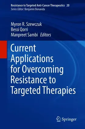 Szewczuk / Sambi / Qorri |  Current Applications for Overcoming Resistance to Targeted Therapies | Buch |  Sack Fachmedien