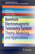 Chen / Huang / Zeng |  Borehole Electromagnetic Telemetry System | Buch |  Sack Fachmedien