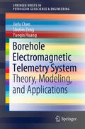 Chen / Zeng / Huang |  Borehole Electromagnetic Telemetry System | eBook | Sack Fachmedien