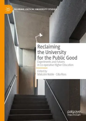Ross / Noble | Reclaiming the University for the Public Good | Buch | 978-3-030-21624-5 | sack.de