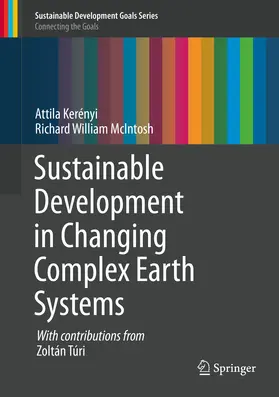 Kerényi / McIntosh | Sustainable Development in Changing Complex Earth Systems | E-Book | sack.de