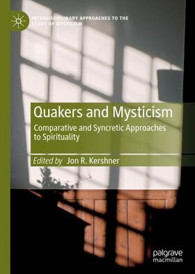 Kershner | Quakers and Mysticism | Buch | 978-3-030-21652-8 | sack.de