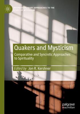Kershner | Quakers and Mysticism | Buch | sack.de
