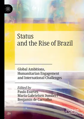 Esteves / Gabrielsen Jumbert / de Carvalho |  Status and the Rise of Brazil | eBook | Sack Fachmedien