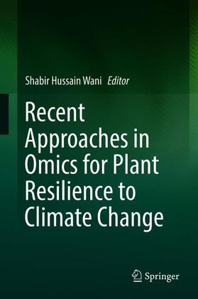 Wani | Recent Approaches in Omics for Plant Resilience to Climate Change | Buch | 978-3-030-21686-3 | sack.de