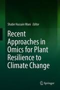 Wani |  Recent Approaches in Omics for Plant Resilience to Climate Change | Buch |  Sack Fachmedien