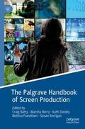 Batty / Berry / Kerrigan |  The Palgrave Handbook of Screen Production | Buch |  Sack Fachmedien