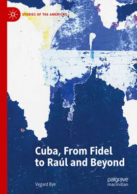 Bye | Cuba, From Fidel to Raúl and Beyond | E-Book | www.sack.de