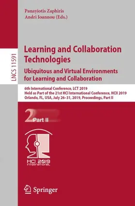 Ioannou / Zaphiris |  Learning and Collaboration Technologies. Ubiquitous and Virtual Environments for Learning and Collaboration | Buch |  Sack Fachmedien