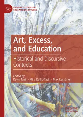 Tavin / Kallio-Tavin / Ryynänen | Art, Excess, and Education | E-Book | sack.de