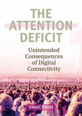 Bhatt |  The Attention Deficit | Buch |  Sack Fachmedien