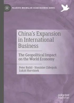 Baláž / Harvánek / Zábojník |  China's Expansion in International Business | Buch |  Sack Fachmedien