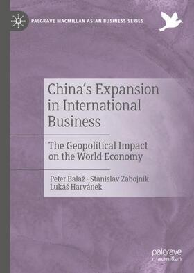 Baláž / Harvánek / Zábojník | China's Expansion in International Business | Buch | 978-3-030-21911-6 | sack.de