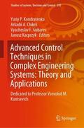 Kondratenko / Kacprzyk / Chikrii |  Advanced Control Techniques in Complex Engineering Systems: Theory and Applications | Buch |  Sack Fachmedien