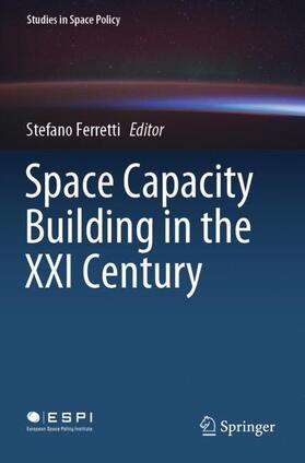 Ferretti |  Space Capacity Building in the XXI Century | Buch |  Sack Fachmedien