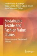 Matthes / Beyer / Schumann |  Sustainable Textile and Fashion Value Chains | Buch |  Sack Fachmedien