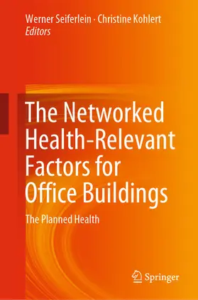 Seiferlein / Kohlert |  The Networked Health-Relevant Factors for Office Buildings | eBook | Sack Fachmedien