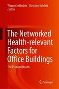 Kohlert / Seiferlein |  The Networked Health-Relevant Factors for Office Buildings | Buch |  Sack Fachmedien