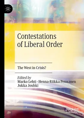 Lehti / Pennanen / Jouhki |  Contestations of Liberal Order | eBook | Sack Fachmedien