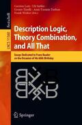 Lutz / Sattler / Wolter |  Description Logic, Theory Combination, and All That | Buch |  Sack Fachmedien