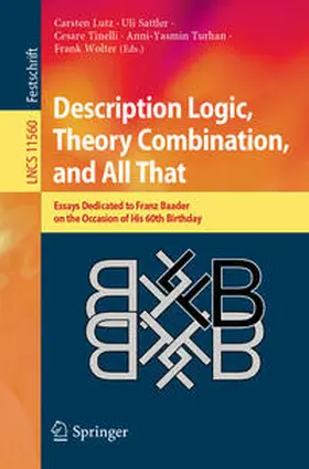 Lutz / Sattler / Tinelli |  Description Logic, Theory Combination, and All That | eBook | Sack Fachmedien