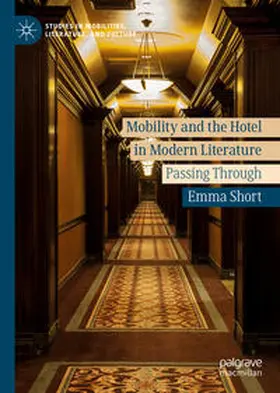 Short | Mobility and the Hotel in Modern Literature | Buch | 978-3-030-22128-7 | sack.de
