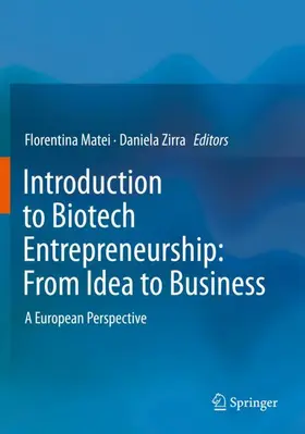 Zirra / Matei |  Introduction to Biotech Entrepreneurship: From Idea to Business | Buch |  Sack Fachmedien