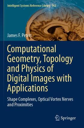 Peters | Computational Geometry, Topology and Physics of Digital Images with Applications | Buch | 978-3-030-22194-2 | sack.de
