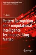 Gopi |  Pattern Recognition and Computational Intelligence Techniques Using Matlab | Buch |  Sack Fachmedien