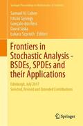 Cohen / Gyöngy / Szpruch |  Frontiers in Stochastic Analysis¿BSDEs, SPDEs and their Applications | Buch |  Sack Fachmedien