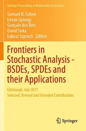 Cohen / Gyöngy / Szpruch |  Frontiers in Stochastic Analysis-BSDEs, SPDEs and their Applications | Buch |  Sack Fachmedien