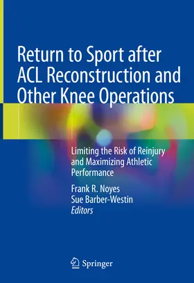 Noyes / Barber-Westin | Return to Sport after ACL Reconstruction and Other Knee Operations | E-Book | www.sack.de