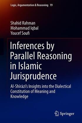 Rahman / Soufi / Iqbal | Inferences by Parallel Reasoning in Islamic Jurisprudence | Buch | 978-3-030-22381-6 | sack.de