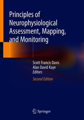 Kaye / Davis |  Principles of Neurophysiological Assessment, Mapping, and Monitoring | Buch |  Sack Fachmedien