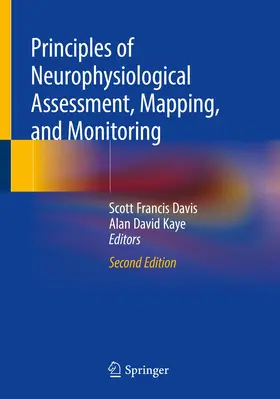 Kaye / Davis |  Principles of Neurophysiological Assessment, Mapping, and Monitoring | Buch |  Sack Fachmedien