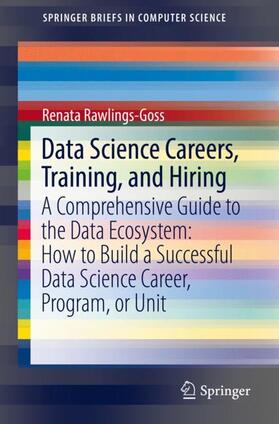 Rawlings-Goss | Data Science Careers, Training, and Hiring | Buch | 978-3-030-22409-7 | sack.de