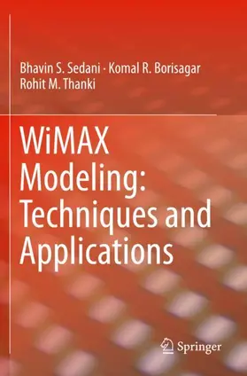 Sedani / Thanki / Borisagar |  WiMAX Modeling: Techniques and Applications | Buch |  Sack Fachmedien