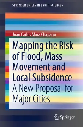 Mora Chaparro |  Mapping the Risk of Flood, Mass Movement and Local Subsidence | Buch |  Sack Fachmedien