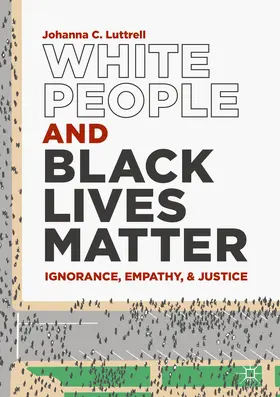 Luttrell | White People and Black Lives Matter | E-Book | www.sack.de