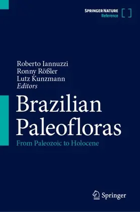Iannuzzi / Kunzmann / Rößler | Brazilian Paleofloras | Buch | 978-3-030-22525-4 | sack.de