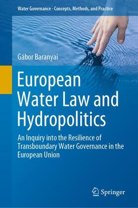 Baranyai | European Water Law and Hydropolitics | Buch | 978-3-030-22540-7 | sack.de